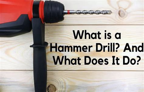 What Does A Hammer Drill Do Everything You Need To Know