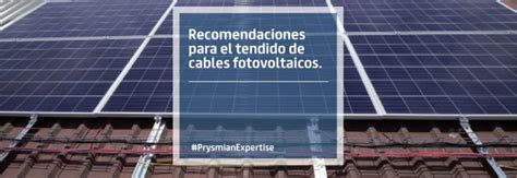 Recomendaciones Para El Tendido De Cables Fotovoltaicos