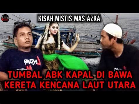 Kerajaan Laut Utara Selatan Muncul Semua Abk Kapal Di Bawa Kereta