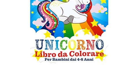 I Migliori Libri Sugli Unicorni Per Bambini Notizie Scientifiche It