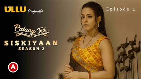 Palang Tod Siskiyaan Season 2 Part 1 Ullu Episode 1 Archives Uncutmazaxyz