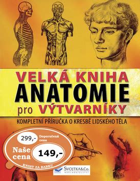 Velká kniha anatomie pro výtvarníky Knihkupectví Antikvariát Spálená 53