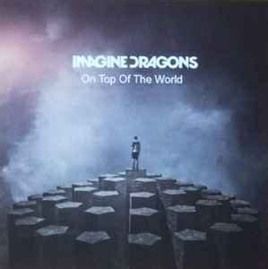 Imagine Dragons - On Top Of The World (2012, CDr) | Discogs