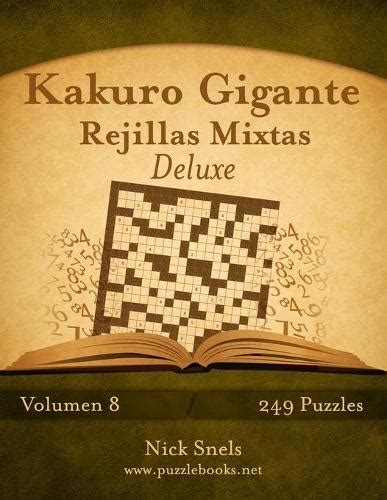 Kakuro Gigante Rejillas Mixtas Deluxe Volumen Puzzles By Nick