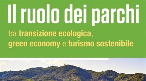 Parchi E Transizione Ecologica Il Convegno A Zoagli Legambiente No