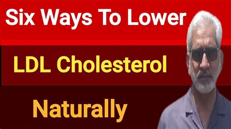 Six Ways To Lower Your Ldl Cholesterol Youtube