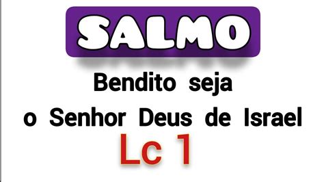 23 Outubro Salmo Lc 1 Bendito Seja O Senhor Deus De Israel Porque A