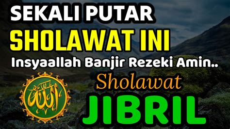 Sholawat Jibril Merdu Penarik Rezeki Paling Ampuh Sholawat Nabi