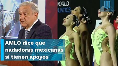 AMLO dice que las nadadoras mexicanas sí tienen apoyos YouTube