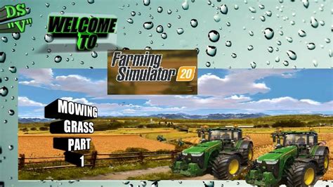 Farming Simulator 20 Mowing Grass Youtube