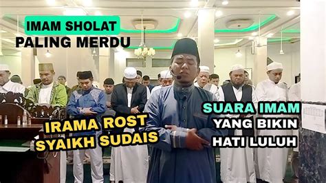 Imam Sholat Paling Merdu Irama Rost Suara Imam Yang Bikin Luluh