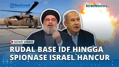 VIDEO Tak Berkutik Hizbullah Rudal Base IDF Alat Spionase Israel