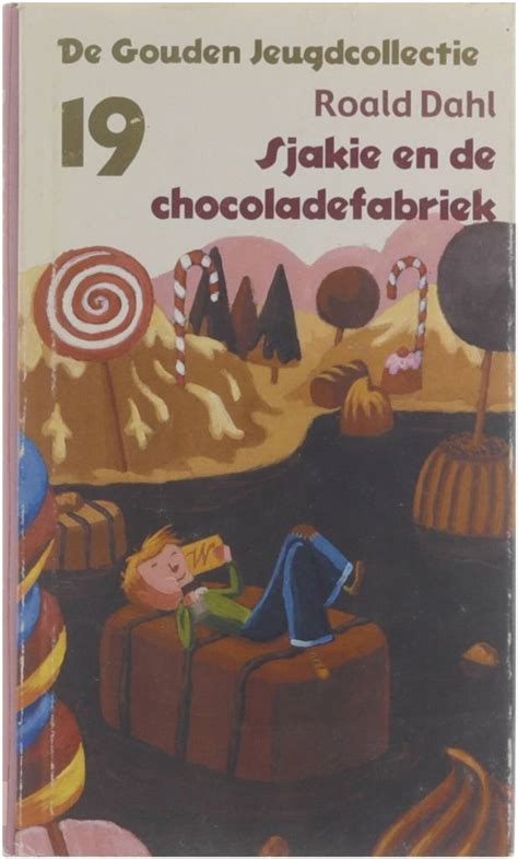 Roald Dahl Sjakie En De Chocoladefabriek Hardcover Gebonden