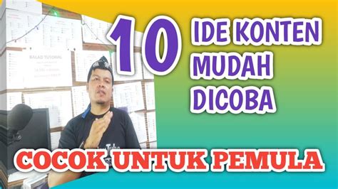 10 Ide Konten YouTube Untuk Pemula Mudah Di Dilakukan Baladtutorial125