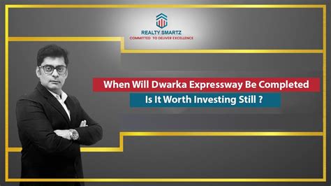 When Is Dwarka Expressway Expected To Be Finished? Is It Presently Worthwhile To Invest In?