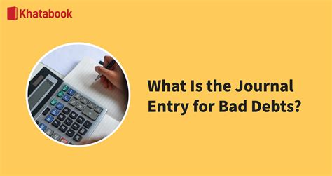 What Is The Journal Entry For Bad Debts