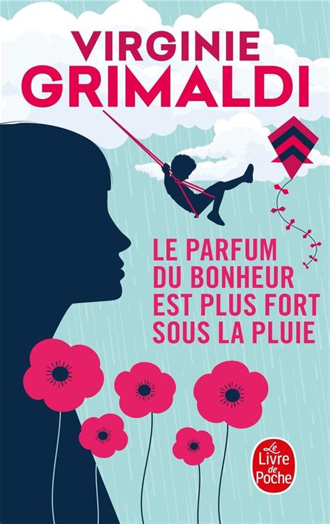 Le Parfum Du Bonheur Est Plus Fort Sous La Pluie Virginie Grimaldi