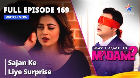 Full Episode 169 May I Come In Madam म आई कम इन मडम Sajan