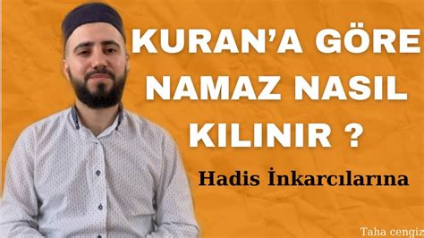 Had Sler Olmadan Kurana G Re Namaz Nasil Kilinir Had S Nkarcilarina