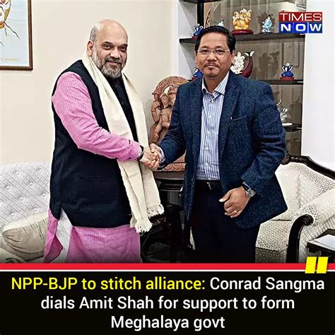 Times Now On Twitter Npp Bjp To Stitch Alliance Conrad Sangma Dials