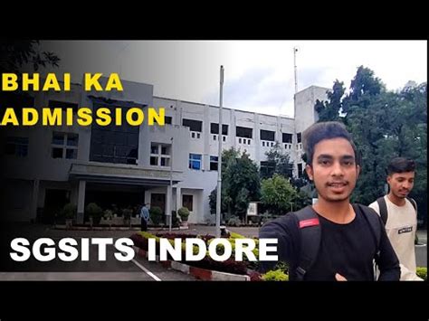 Bhai Ka Admission Vlog 3 Vlog Sgsits Indore Indore YouTube