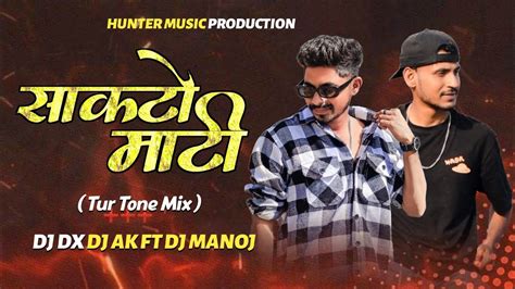 Sakto Mati Hodo Va Tur Tone Mix Dj Dx Ft Dj Ak Ft Dj Manoj Djdx