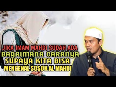 Jika Imam Mahdi Sudah Ada Bagaimana Caranya Supaya Kita Bisa Kenal