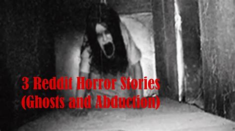 Reddit Horror Stories Ghosts And Abduction YouTube