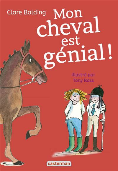 Mon cheval très spécial Tome 3 Mon cheval est génial Clare