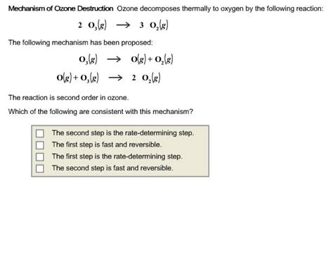 Solved Mechanism of Ozone Destruction Ozone decomposes | Chegg.com