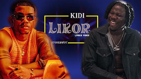 KiDi - Likor Ft Stonebwoy (Lyrics Video) - YouTube