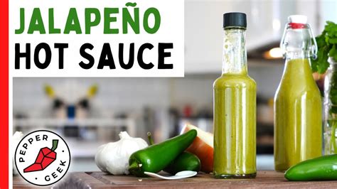 Jalapeño Hot Sauce Recipe Quick And Delicious Pepper Geek Youtube