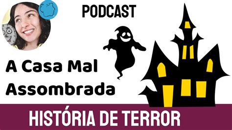 História de Terror para Crianças A Casa Mal Assombrada Historinha