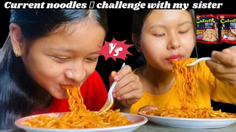 2x Spicy 🌶️ 🥵 Current Noodles Challenge With My Sister Challenge Spicy Youtube