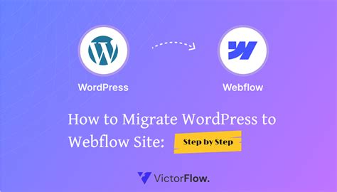 How To Migrate Wordpress To Webflow Site Step By Step In