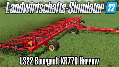 LS22 Bourgault XR770 Harrow LSMods Net