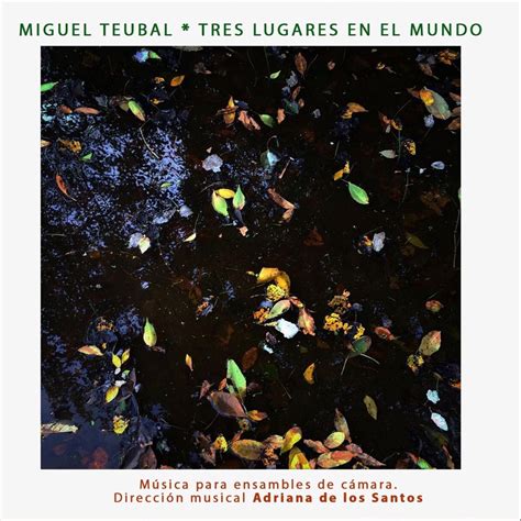 Tres Lugares En El Mundo Miguel Teubal Adriana De Los Santos