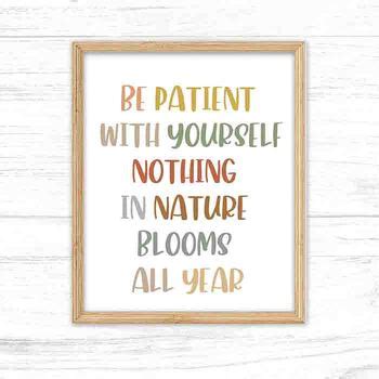 Boho Be Patient With Yourself Nothing In Nature Blooms All Year Poster