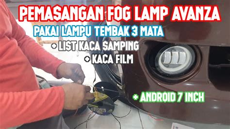 Pemasangan Fog Lamp Mobil Avanza Menggunakan Lampu Tembak Led 3 Mata