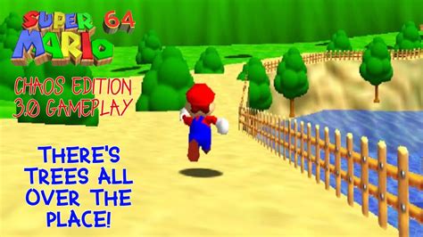 Super Mario 64 Chaos Edition V3 0 Gameplay Theres Trees All Over