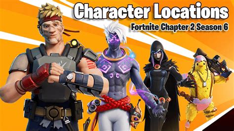 47 All Npc Locations Fortnite Chapter 2 Season 6