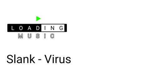 Loading Music Slank Virus YouTube