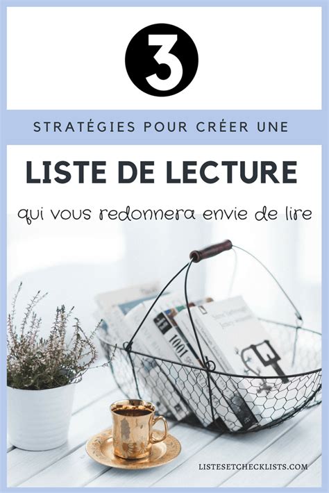 3 stratégies pour créer une liste de lecture qui vous redonnera envie