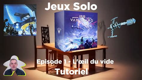 Iss Vanguard Episode L Il Du Vide Tutoriel Awaken Realms