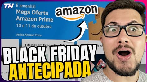 Urgente Mega PromoÇÃo Melhor Que Black Friday Na Amazon Vem Ai É