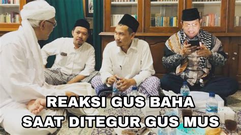 Gus Baha Ditegur Gus Mus Karena Tidak Mau Di Ganggu Youtube