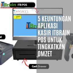 5 Keuntungan Aplikasi Kasir ITBrain POS Untuk Meningkatkan Omzet Bisnismu