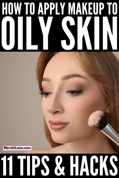 How To Apply Makeup To Oily Skin 11 Tips Techniques Artofit