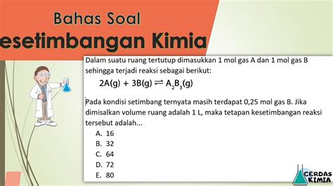 Pembahasan Soal Kesetimbangan Kimia Menentukan Tetapan Kesetimbangan