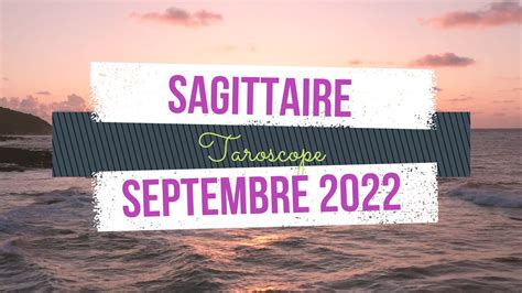 Sagittaire Septembre Youtube